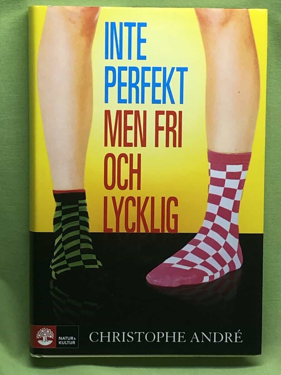 Christophe André : Inte perfekt men fri och lycklig
