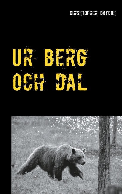 Christopher Botéus : Ur berg och dal