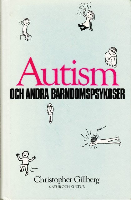 Christopher Gillberg : Autism och andra barndomspsykoser