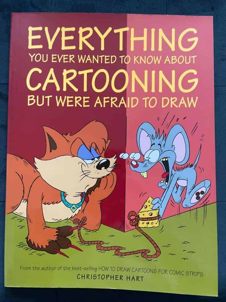 Christopher Hart : Everything you ever wanted to know about cartooning but were afraid to draw