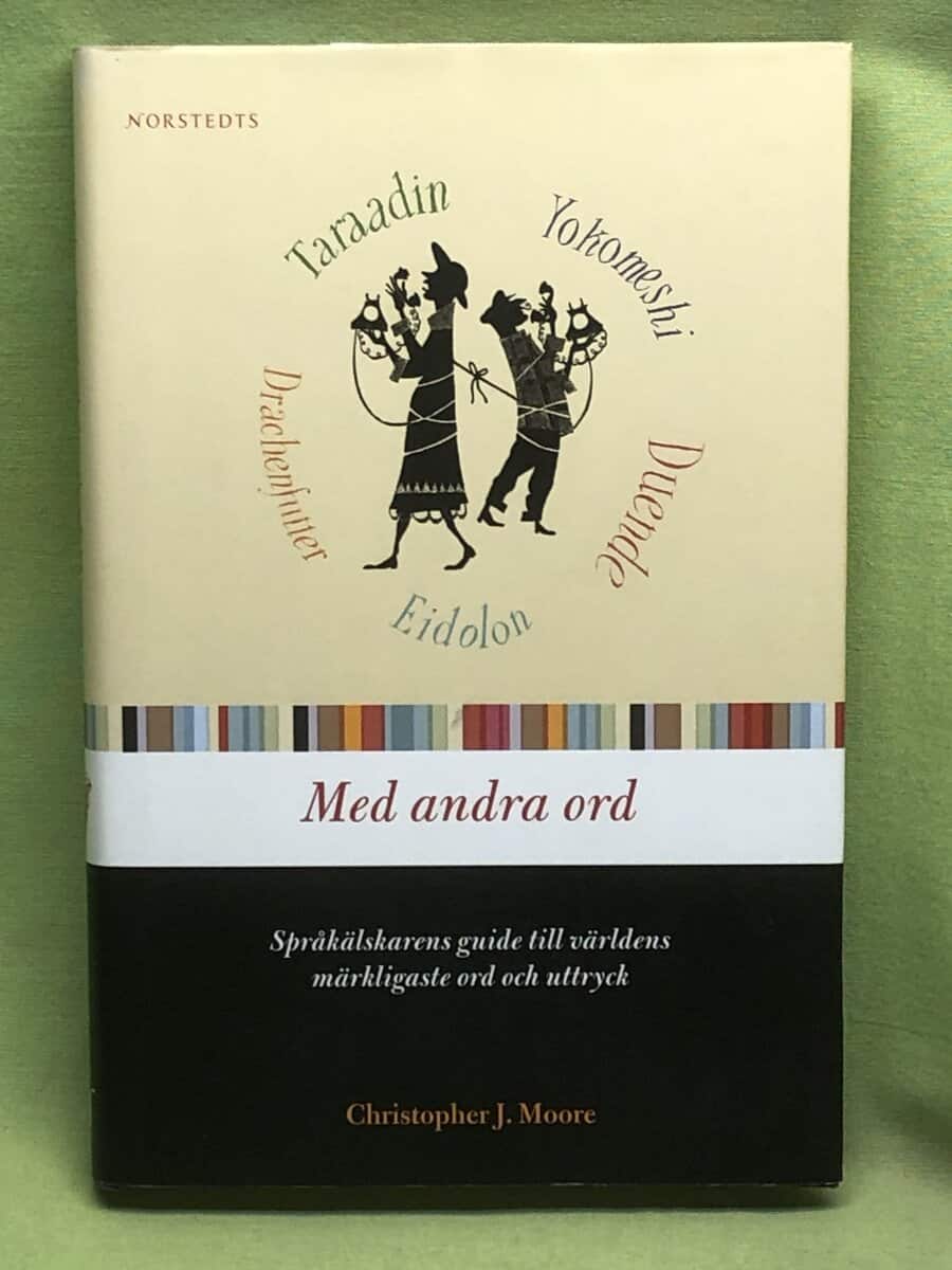Christopher J Moore : Med andra ord