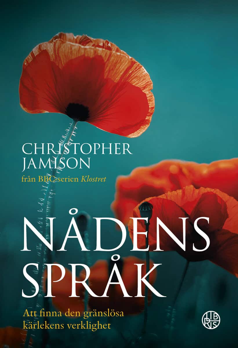 Christopher Jamison : Nådens språk : att finna den gränslösa kärlekens verklighet