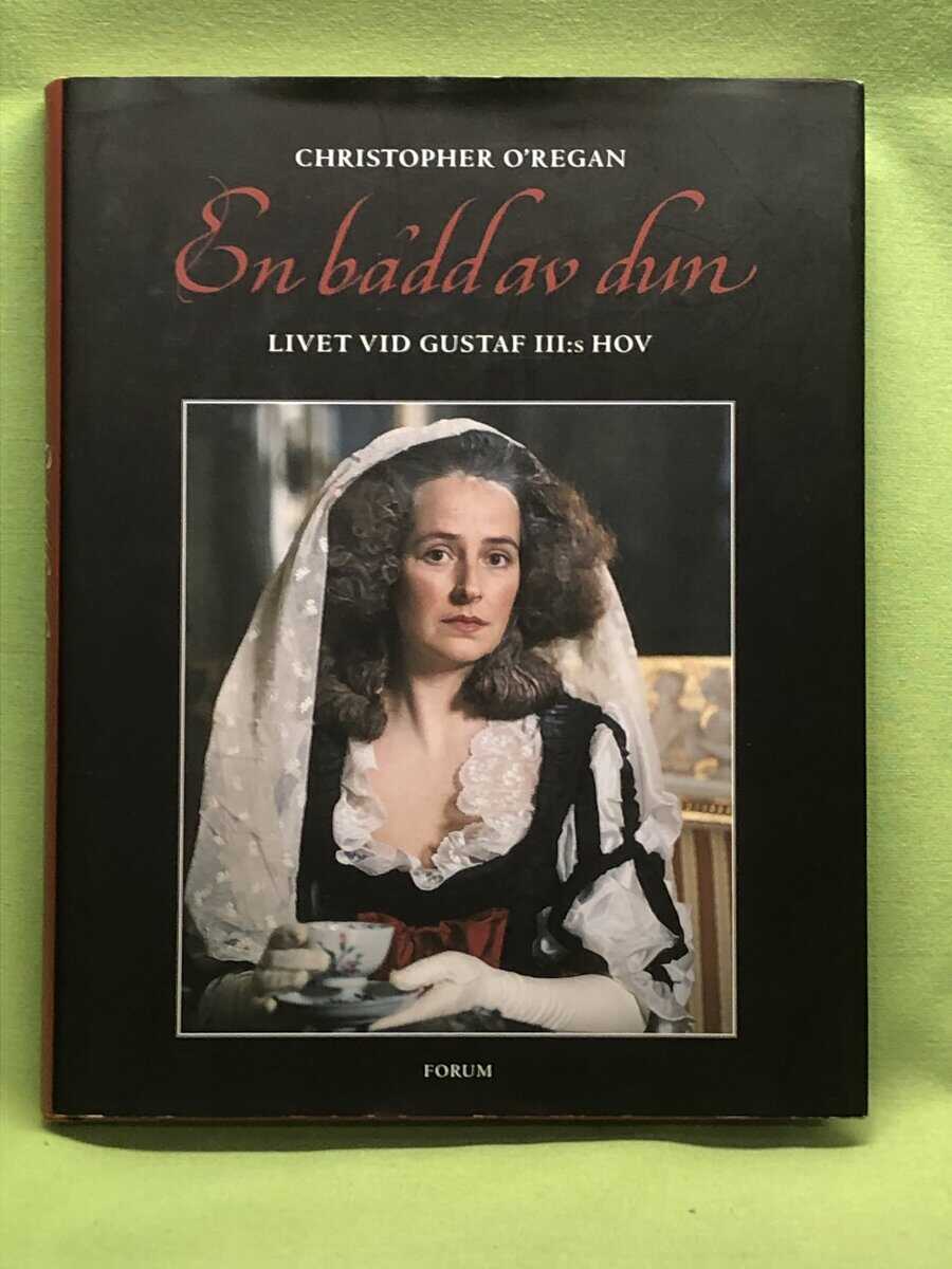 Christopher O'Regan : En bädd av dun livet vid Gustav III:s hov