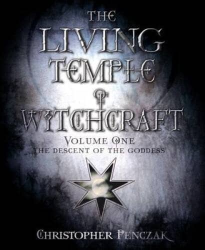 Christopher Penczak : Living temple of witchcraft