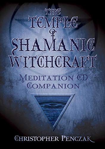 Christopher Penczak : The Temple of Shamanic Witchcraft CD Companion