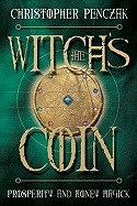Christopher Penczak : The Witch's Coin