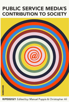 Ali, Christopher ; Puppis, Manuel : Public Service Media's Contribution to Society : RIPE@2021