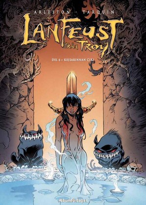 Christphe Arleston : Lanfeust från Troy - Cixi - Kejsarinnan