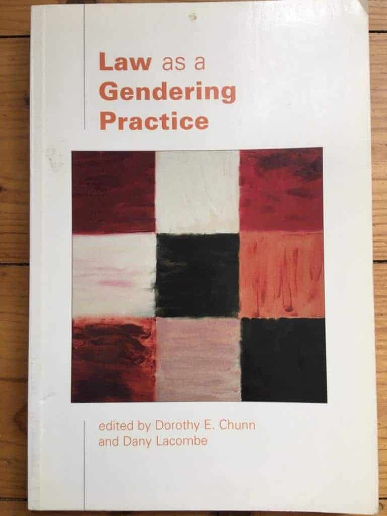 Chunn, Dorothy E.; Lacombe, Dany : Law as a gendering practice