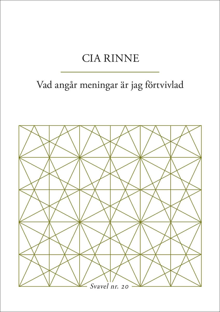 Cia Rinne : Vad angår meningar är jag förtvivlad