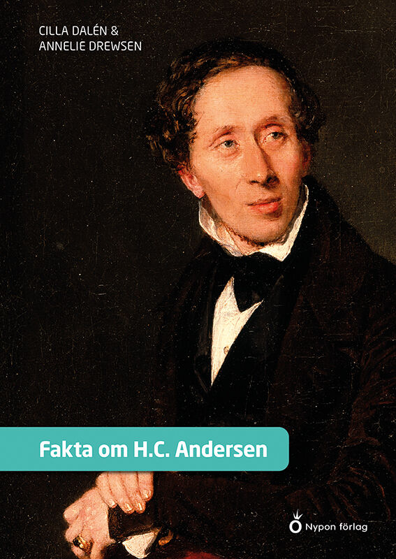 Dalén, Cilla ; Drewsen, Annelie : Fakta om H.C. Andersen