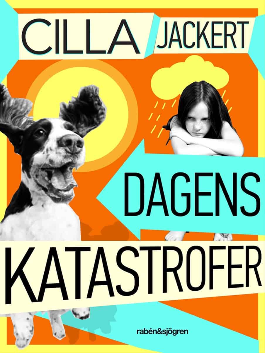 Cilla Jackert : Dagens katastrofer
