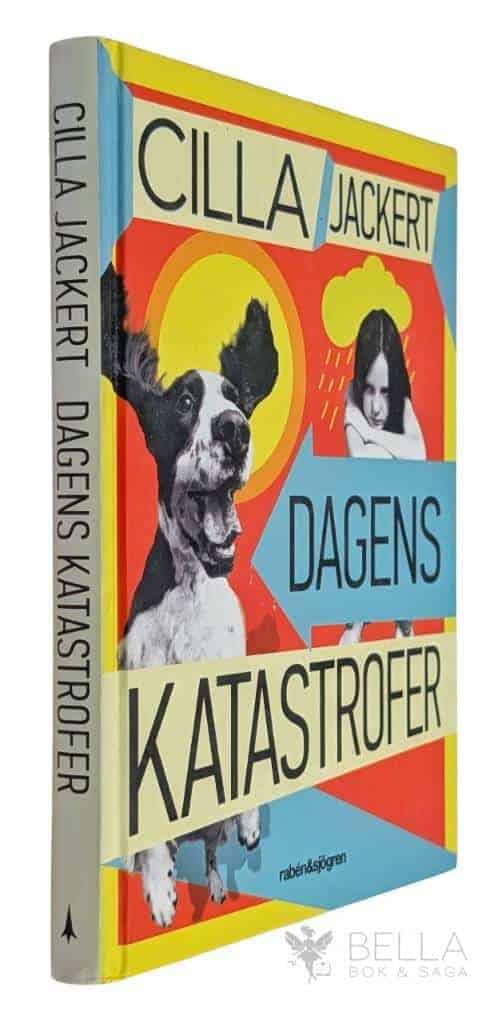 Cilla Jackert : Dagens katastrofer