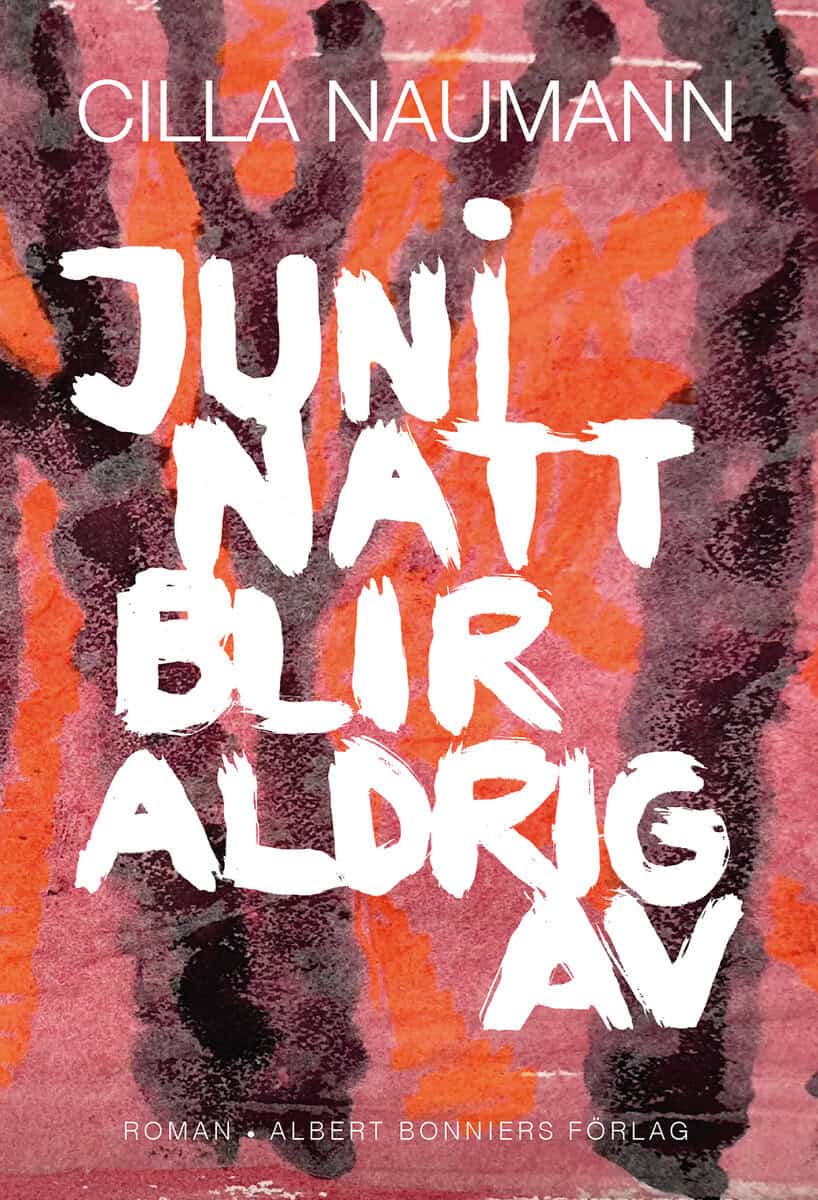 Cilla Naumann : Juni natt blir aldrig av
