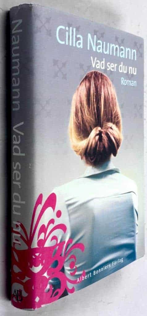 Cilla Naumann : Vad ser du nu