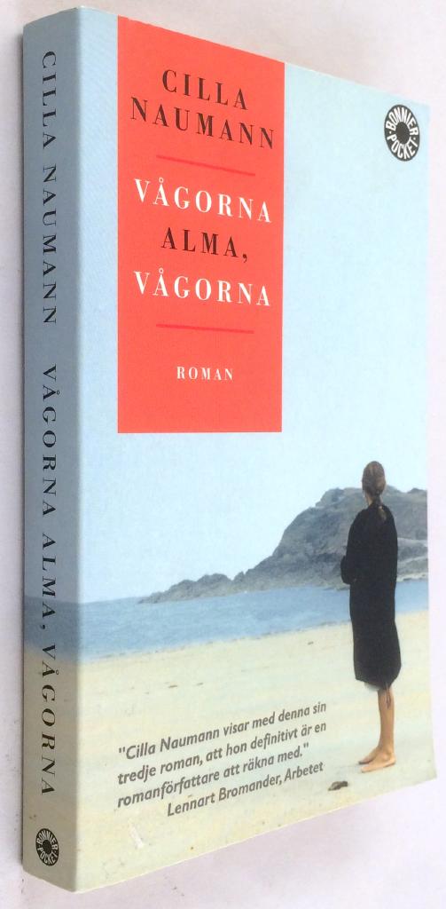 Cilla Naumann : Vågorna Alma, vågorna