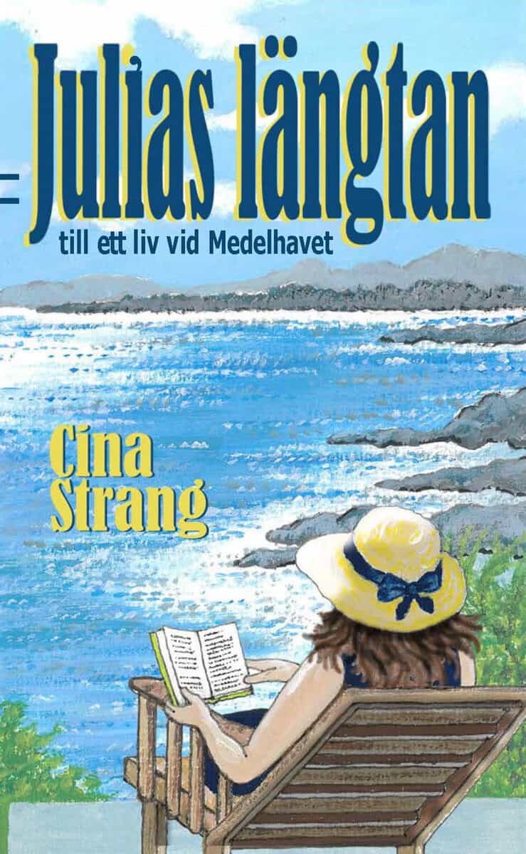 Cina Strang : Julias längtan till ett liv vid Medelhavet