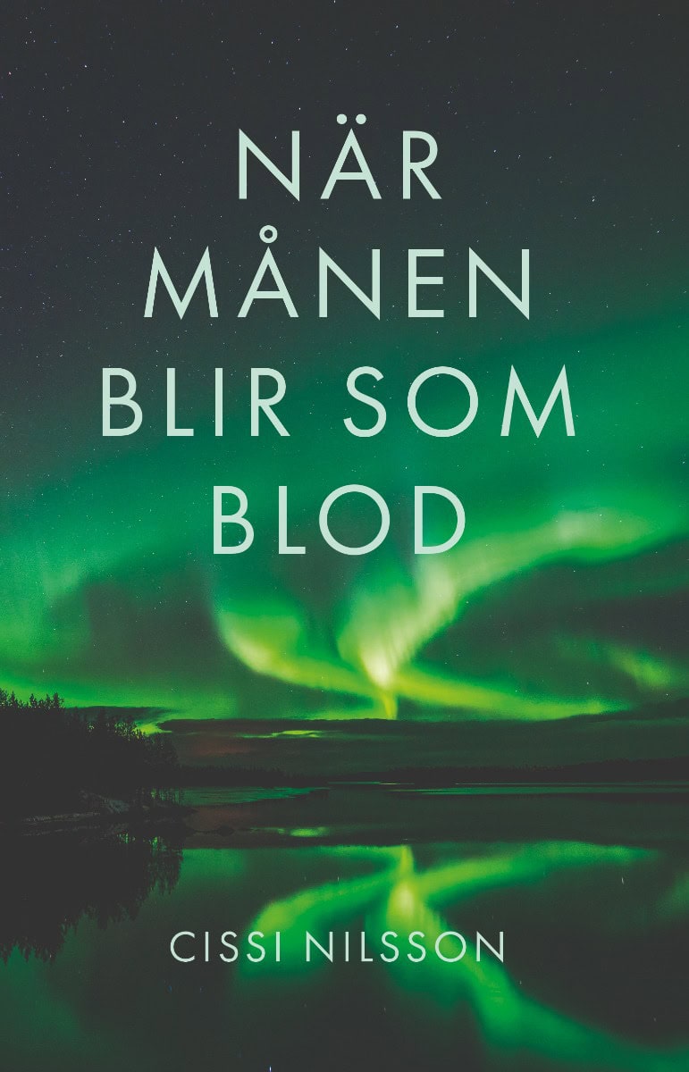 Cissi Nilsson : När månen blir som blod