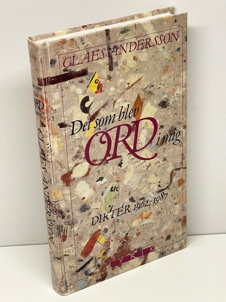 Claes Andersson : Det som blev ord i mig
