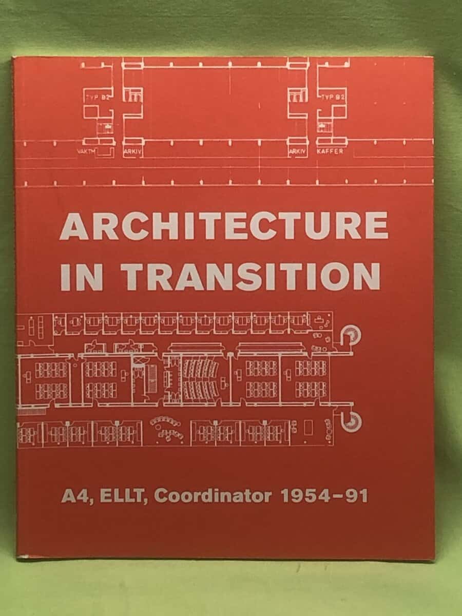 Claes Caldenby : Architecture in transition A4, ELLT, Coordinator 1954-1991