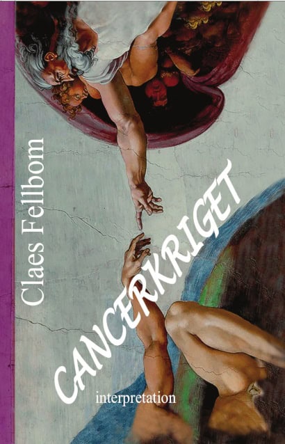 Claes Fellbom : Cancerkriget