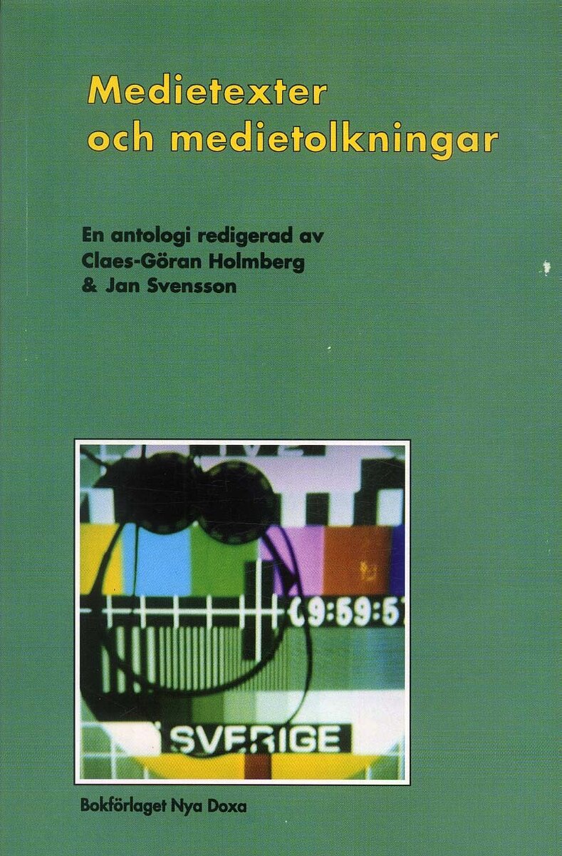 Claes-Göran Holmberg : Medietexter och medietolkningar