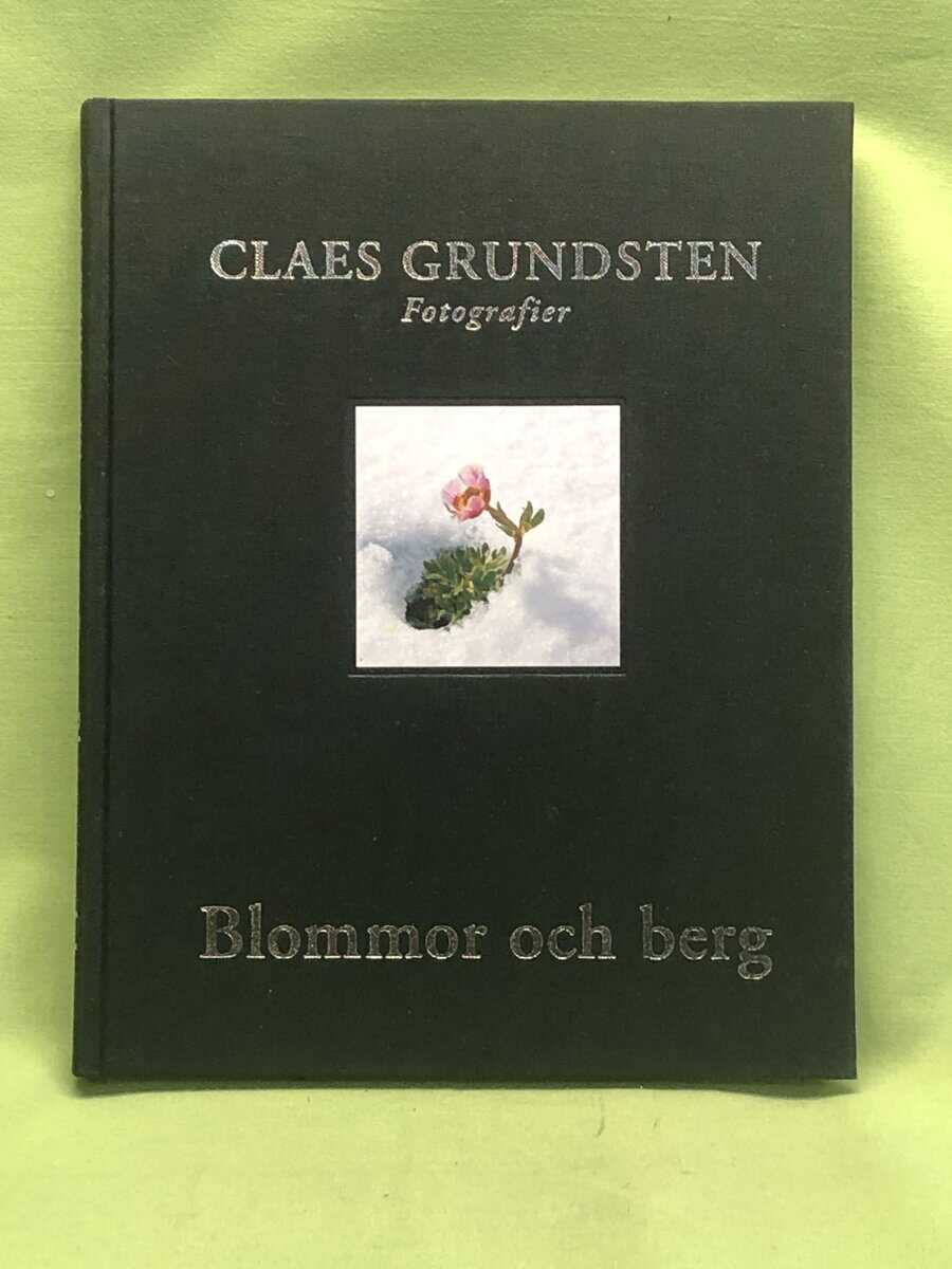 Claes Grundsten : Blommor och berg