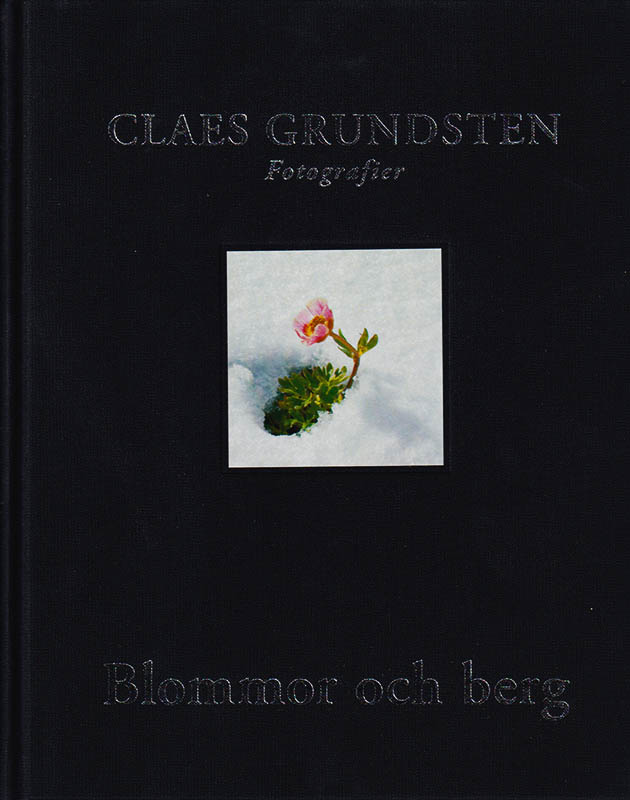 Claes Grundsten : Claes Grundsten, Fotografier. Blommor och berg