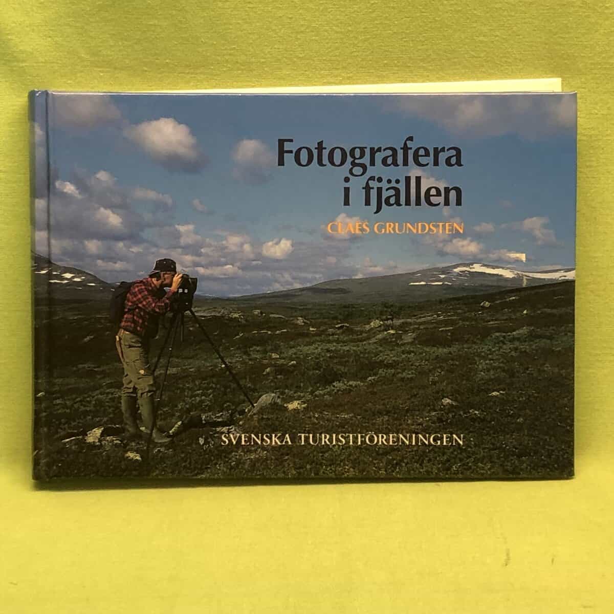 Claes Grundsten : Fotografera i fjällen