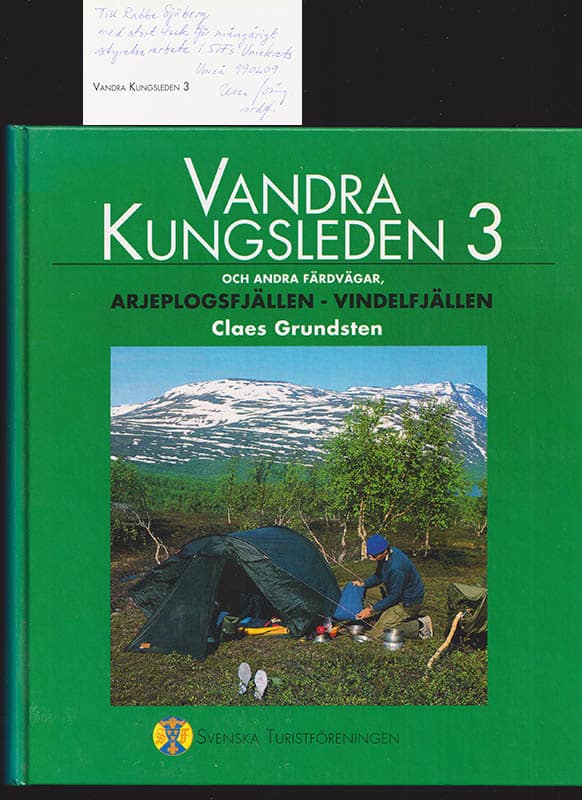 Claes Grundsten : Vandra Kungsleden och andra färdvägar