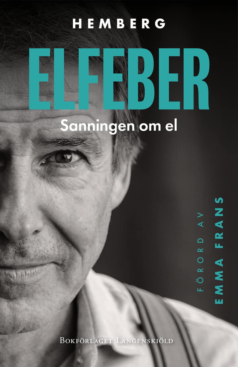 Claes Hemberg : Elfeber : sanningen om el