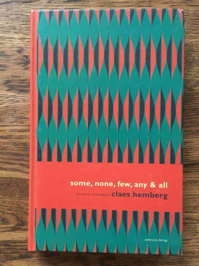 Claes Hemberg : Some, none, few, any & all