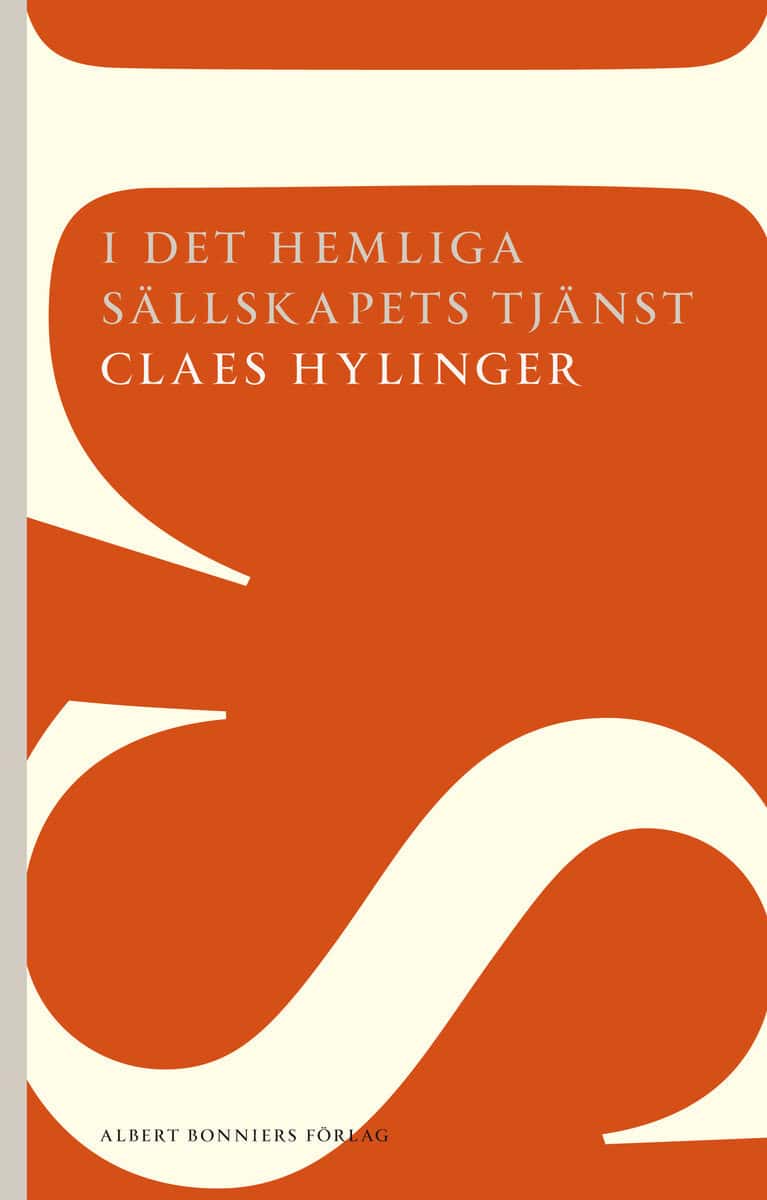 Claes Hylinger : I det hemliga sällskapets tjänst