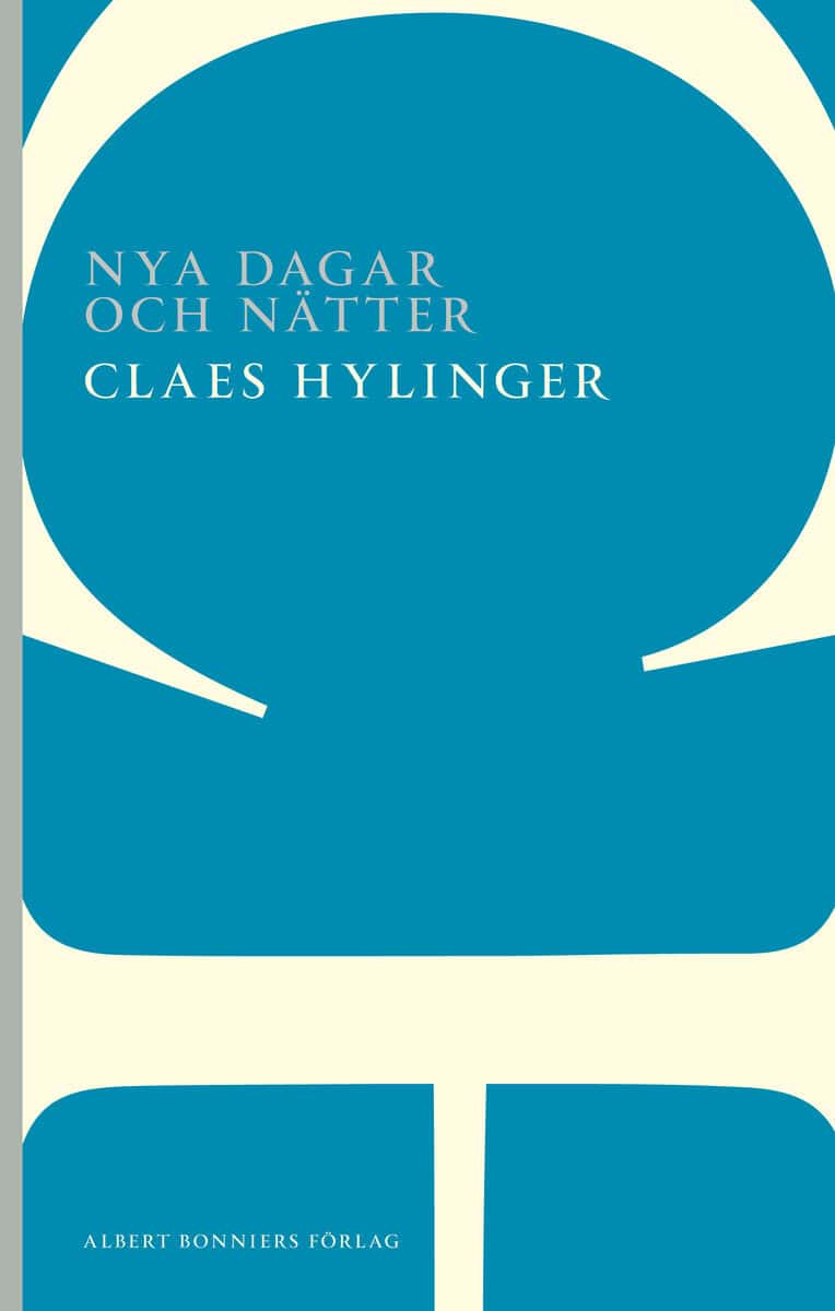 Claes Hylinger : Nya dagar och nätter