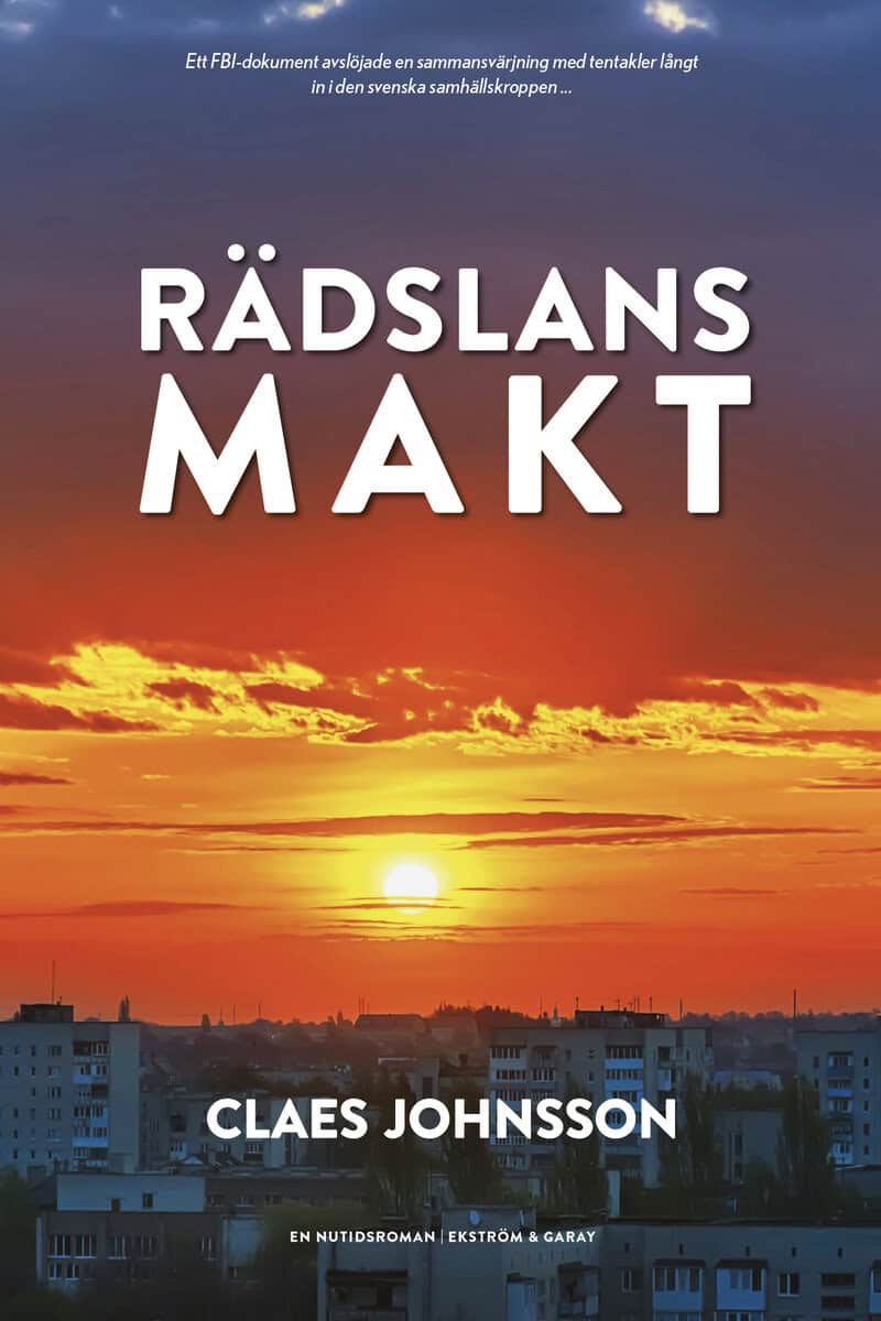 Claes Johnsson : Rädslans makt