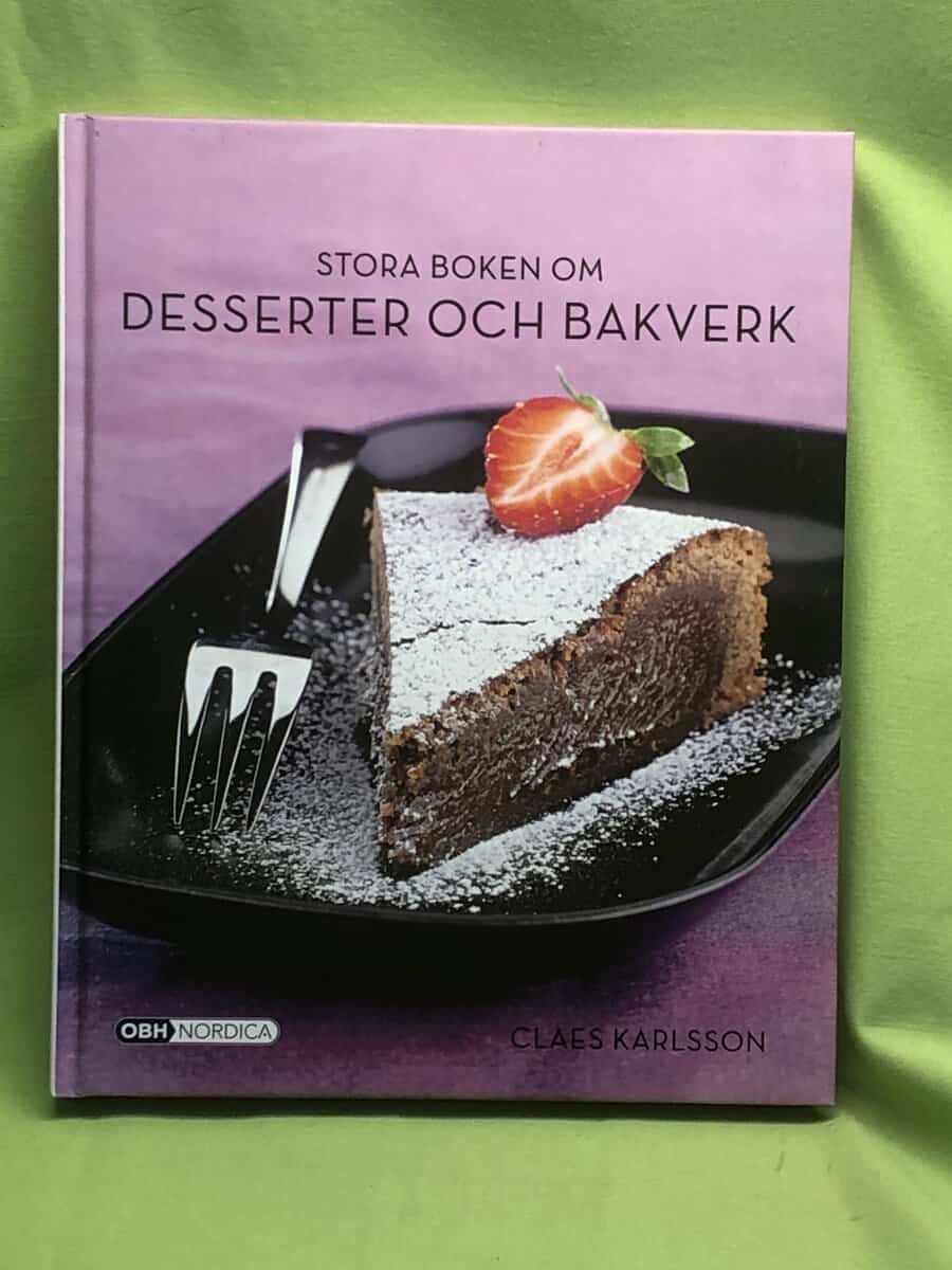 Claes Karlsson : Stora boken om desserter och bakverk