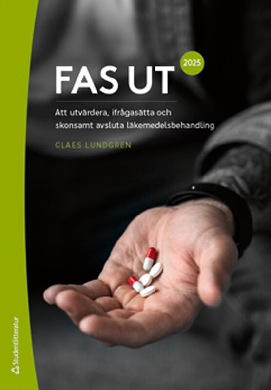 Claes Lundgren : FAS UT 2025 : att utvärdera, ifrågasätta och skonsamt avsluta läkemedelsbehandling