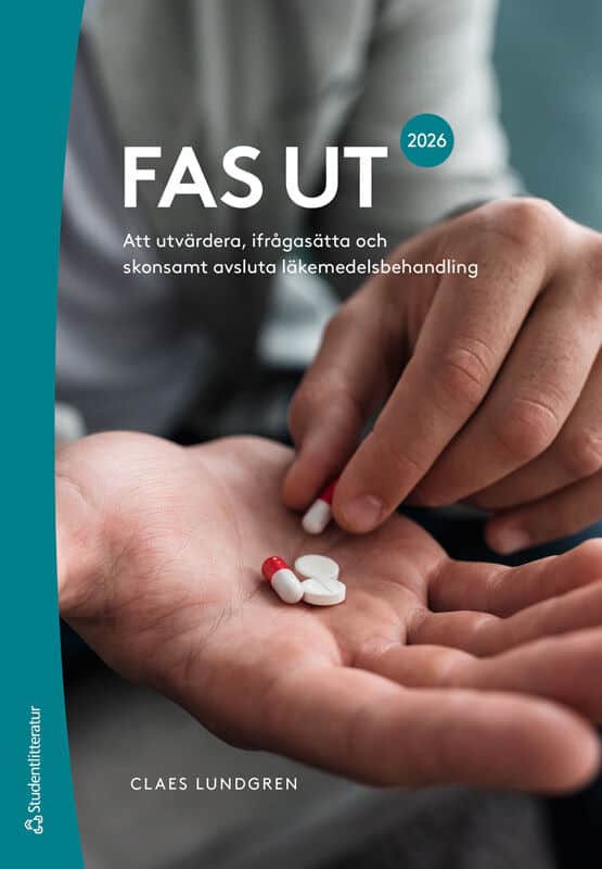 Claes Lundgren : FAS UT 2026 : att utvärdera, ifrågasätta och skonsamt avsluta läkemedelsbehandling