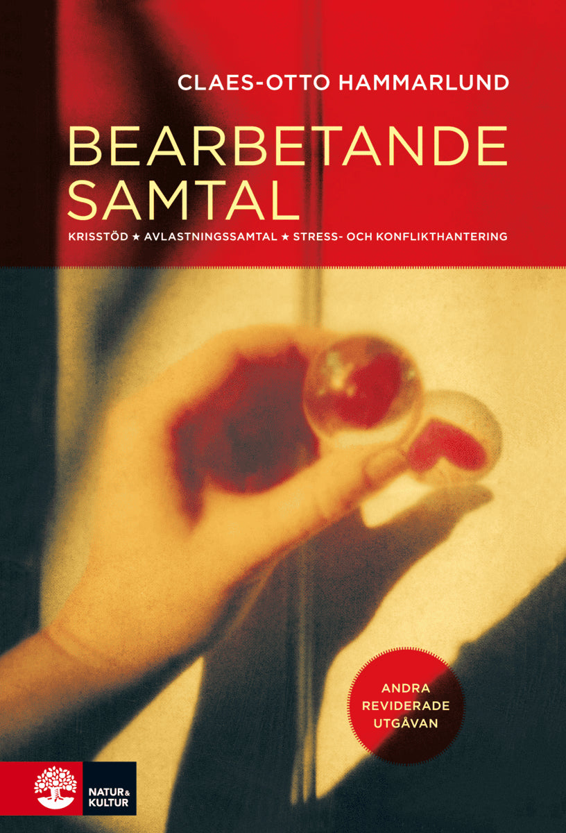 Claes-Otto Hammarlund : Bearbetande samtal : krisstöd, avlastningssamtal, stress- och konflikthantering