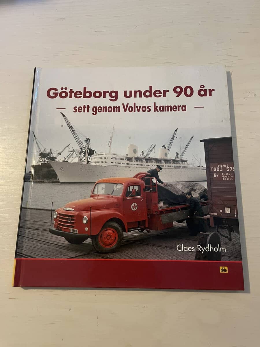 Claes Rydholm : Göteborg under 90 år - sett genom Volvos kamera
