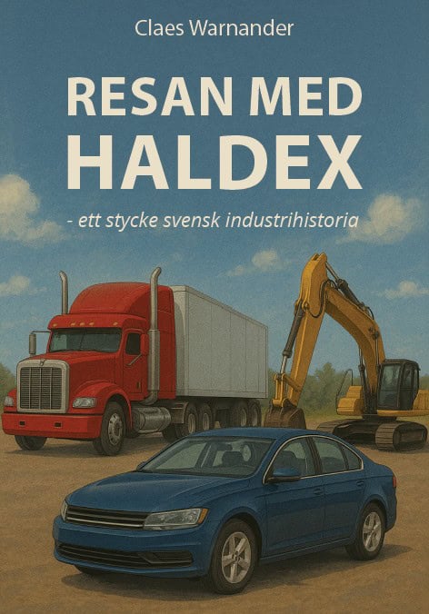 Claes Warnander : Resan med Haldex - ett stycke svensk industrihistoria