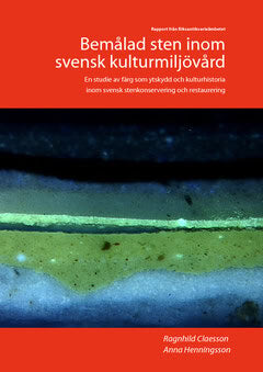Claesson, Ragnhild ; Henningsson, Anna : Bemålad sten inom svensk kulturmiljövård