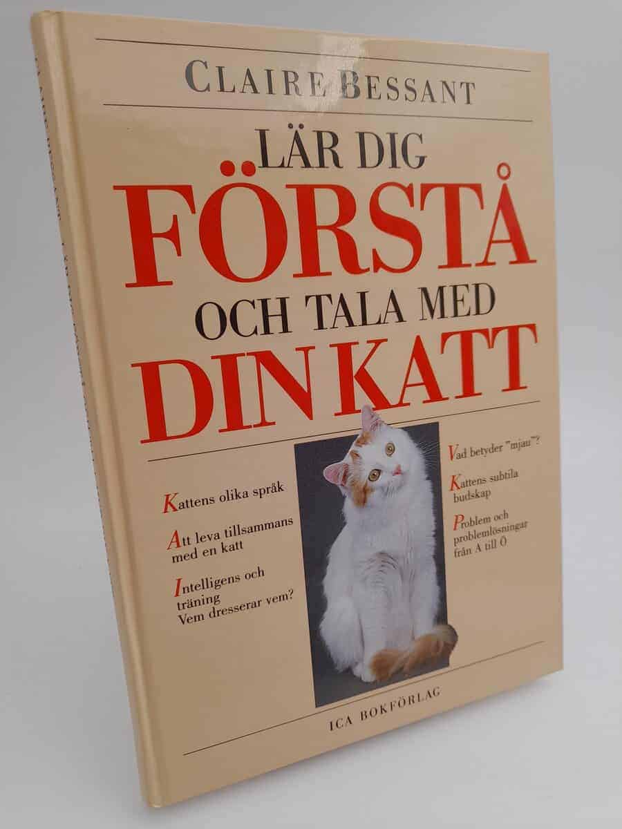 Claire Bessant : Lär dig förstå och tala med din katt