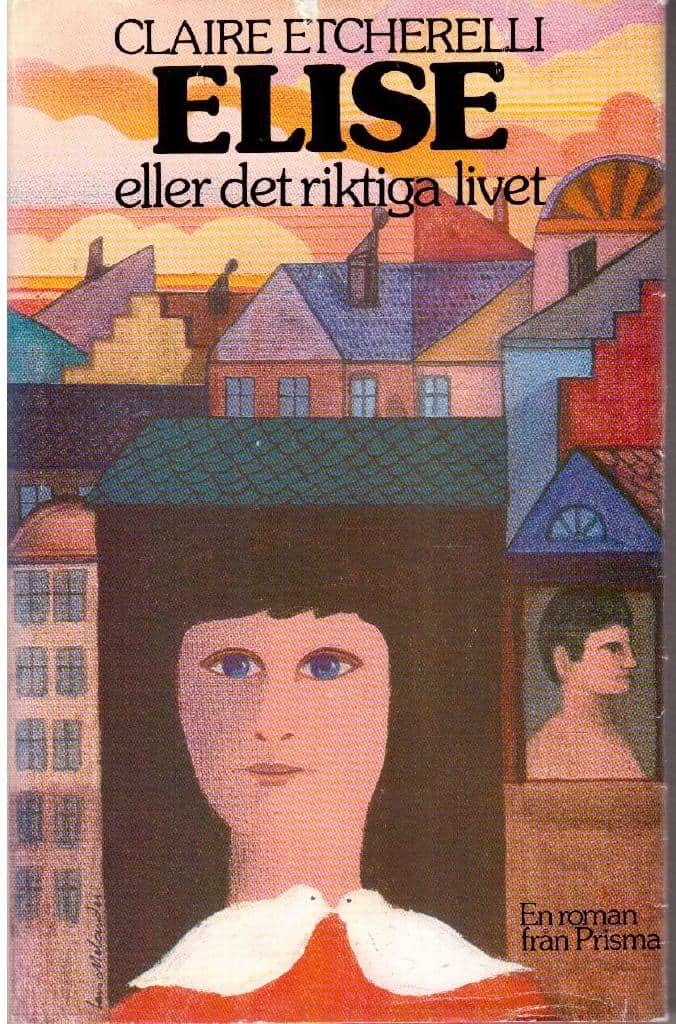 Claire Etcherelli : Elise eller det riktiga livet