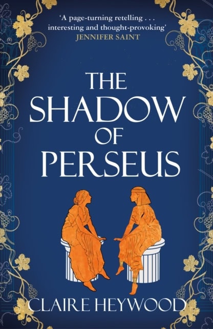 Claire Heywood : The Shadow of Perseus
