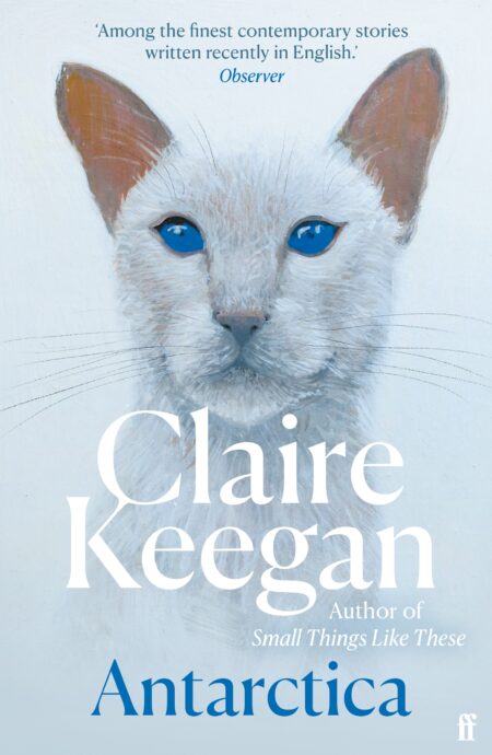 Claire Keegan : Antarctica