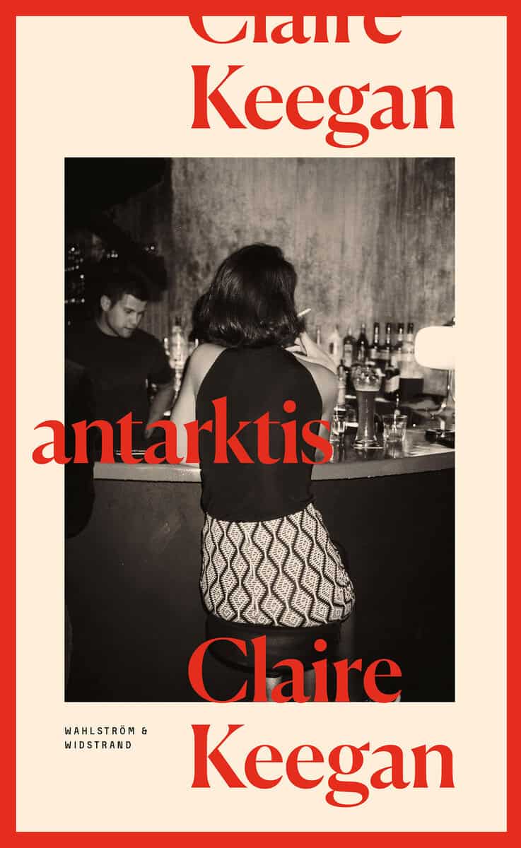 Claire Keegan : Antarktis