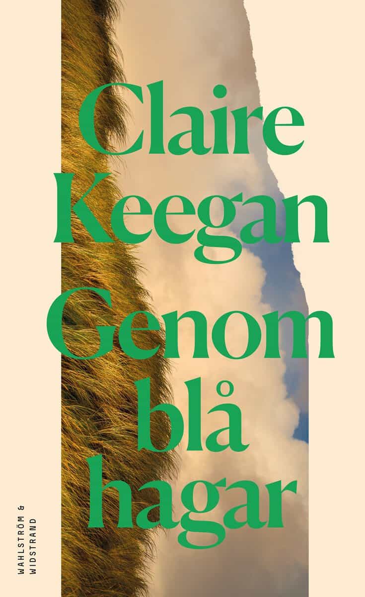 Claire Keegan : Genom blå hagar