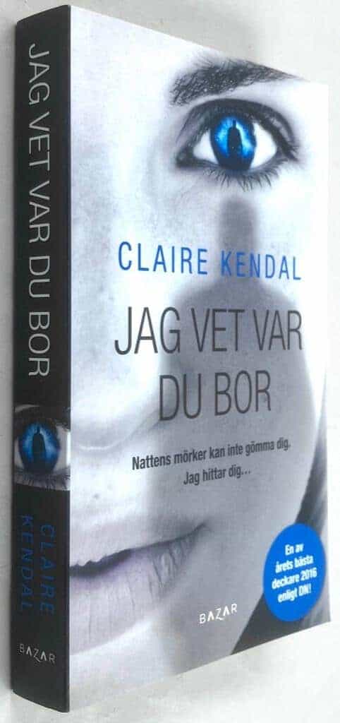 Claire Kendal : Jag vet var du bor