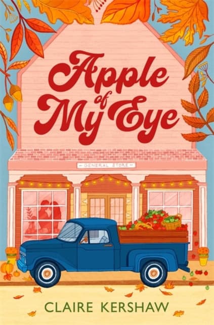 Claire Kershaw : Apple of My Eye